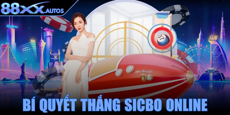 Bí quyết thắng sicbo online