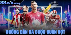 Hướng dẫn cá cược quần vợt