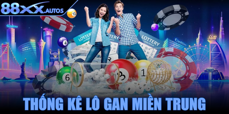 Thống kê lô gan miền Trung