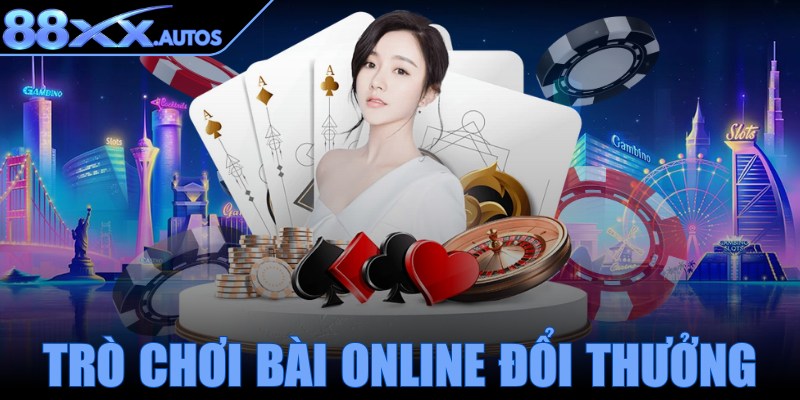 Trò chơi bài online đổi thưởng